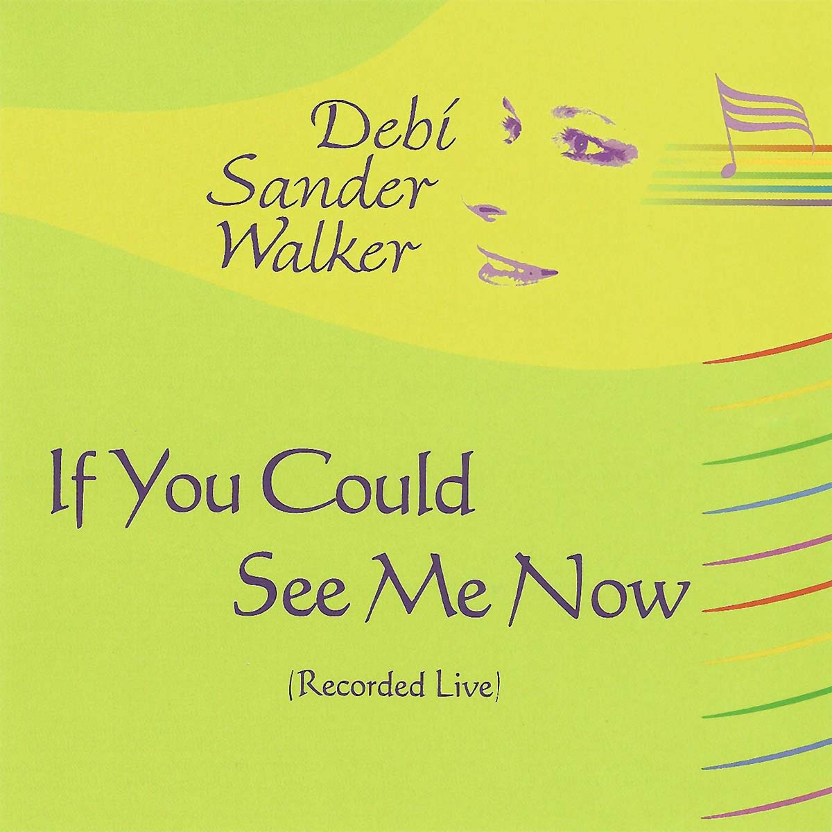 If You Could See Me Now Album | Debi Sander Walker